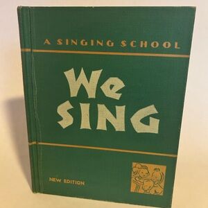 Vintage 40s A Singing School Textbook “We Sing” Hardback Children's